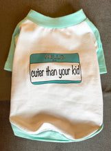 Load image into Gallery viewer, Hello I'm Cuter Than Your Kid Raglan Style Dog Shirt