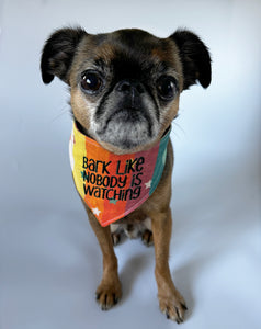 Bark Like Nobody is Watching Embroidered Bandana